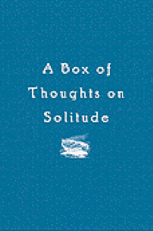 Cover of Box of Thoughts on Solitude