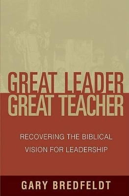 Book cover for Great Leader, Great Teacher