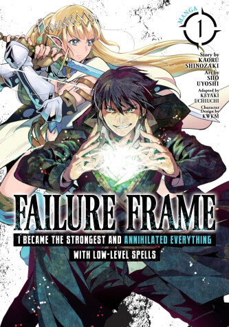 Book cover for Failure Frame: I Became the Strongest and Annihilated Everything With Low-Level Spells (Manga) Vol. 1