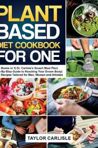 Cover of Plant Based Diet Cookbook for One