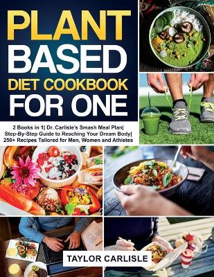 Book cover for Plant Based Diet Cookbook for One