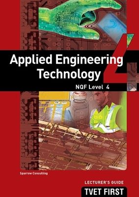 Book cover for Applied Engineering Technology NQF4 Lecturer's Guide