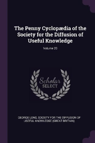 Cover of The Penny Cyclopædia of the Society for the Diffusion of Useful Knowledge; Volume 20