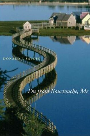 Cover of I'm from Bouctouche, Me