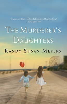 The Murderer's Daughters by Randy Susan Meyers