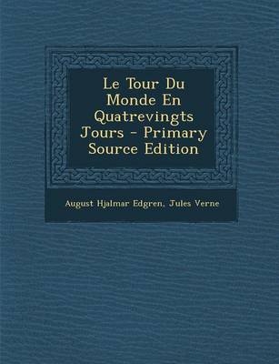 Book cover for Le Tour Du Monde En Quatrevingts Jours - Primary Source Edition