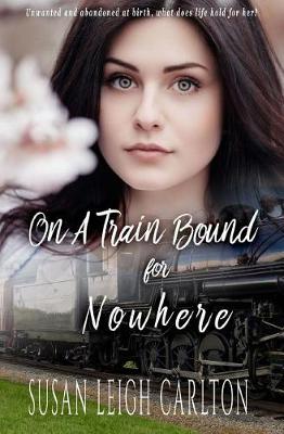 Book cover for On A Train Bound For Nowhere