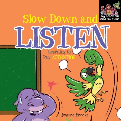 Cover of Slow Down and Listen Learning to Pay Attention