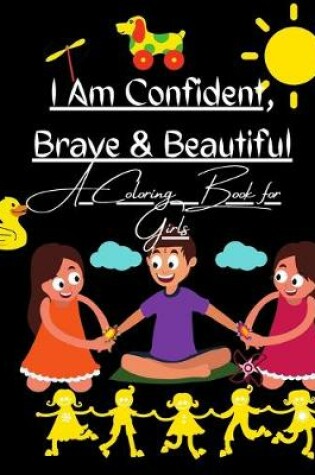 Cover of I Am Confident, Brave & Beautiful