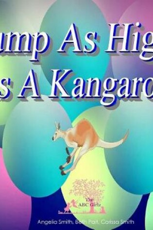 Cover of Jump As High As A Kangaroo