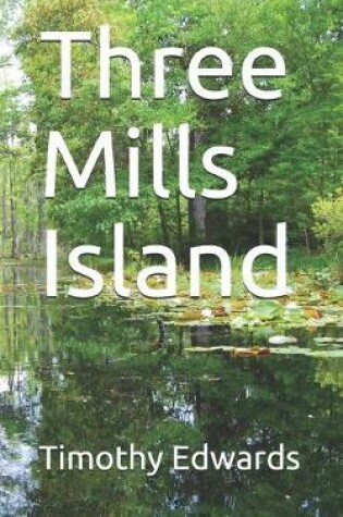 Cover of Three Mills Island