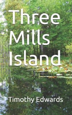 Cover of Three Mills Island