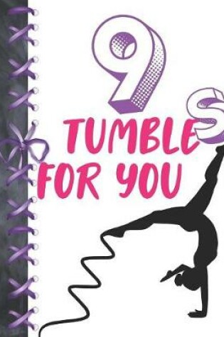 Cover of 9 Tumbles For You