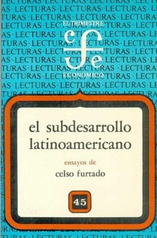 Cover of El Subdesarrollo Latinoamericano