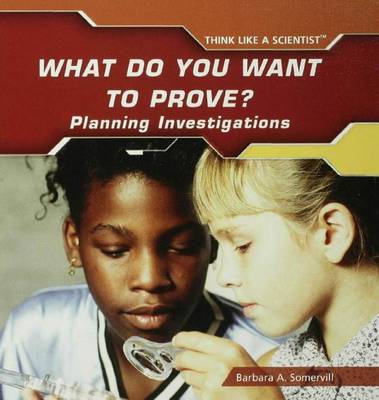 Book cover for What Do You Want to Prove? Planning Investigations