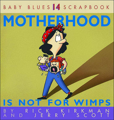 Cover of Motherhood Is Not for Wimps
