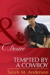 Book cover for Tempted By A Cowboy