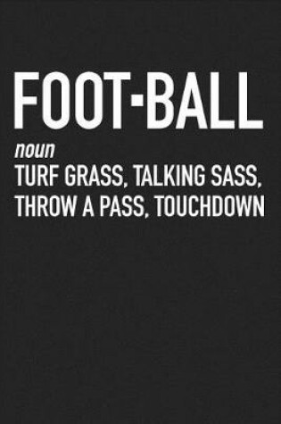 Cover of Foot-Ball Noun Turf Grass, Talking Sass, Throw a Pass, Touchdown