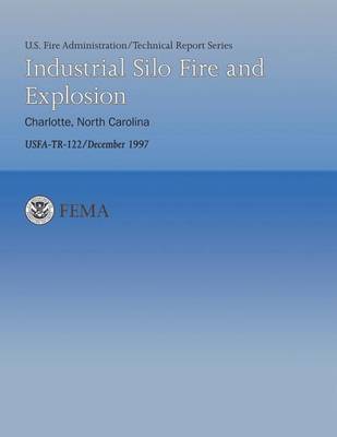 Cover of Industrial Silo Fire and Explosion- Charlotte, North Carolina