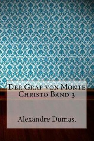 Cover of Der Graf Von Monte Christo Band 3