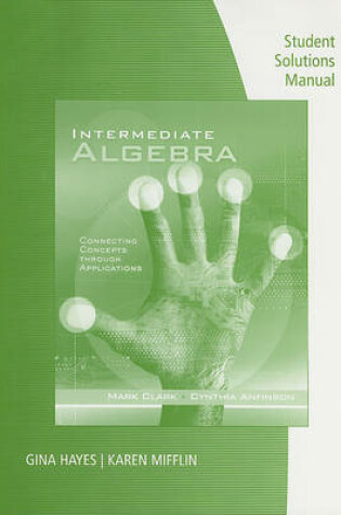 Cover of Student Solutions Manual for Clark/Anfinson's Intermediate Algebra:  Concepts through Applications