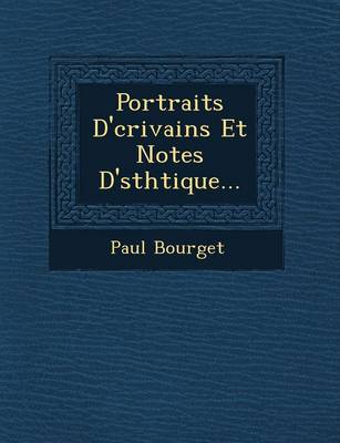 Book cover for Portraits D' Crivains Et Notes D' Sth Tique...