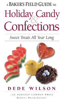 Book cover for A Baker's Field Guide to Holiday Candy & Confections