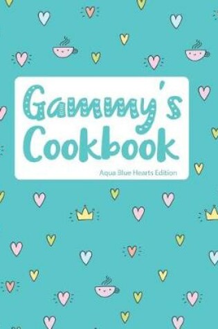 Cover of Gammy's Cookbook Aqua Blue Hearts Edition