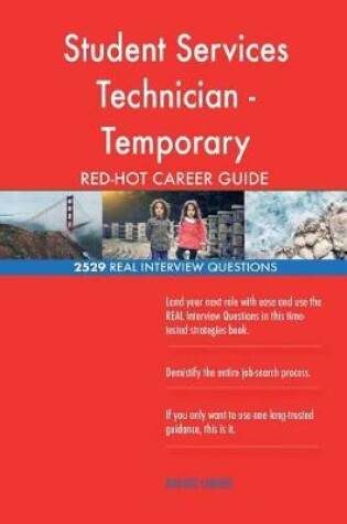 Cover of Student Services Technician - Temporary RED-HOT Career; 2529 REAL Interview Ques