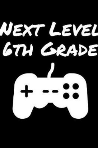 Cover of Next Level 6th Grade