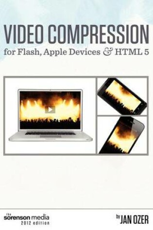 Cover of Video Compression for Flash, Apple Devices and Html5