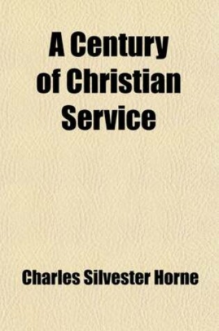 Cover of A Century of Christian Service; Kensington Corngregational Church 1793-1893