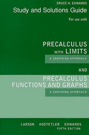 Cover of Student Solutions Guide for Larson/Hostetler/Edwards' Precalculus  Functions and Graphs: A Graphing Approach, 5th and Precalculus with Limits: A Graphing Approach, AP* Edition, 5th