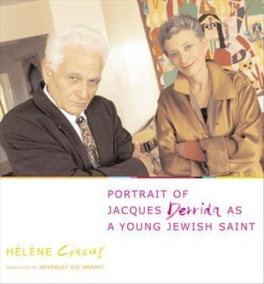 Cover of Portrait of Jacques Derrida as a Young Jewish Saint