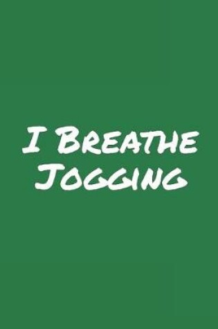 Cover of I Breathe Jogging