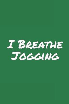 Book cover for I Breathe Jogging