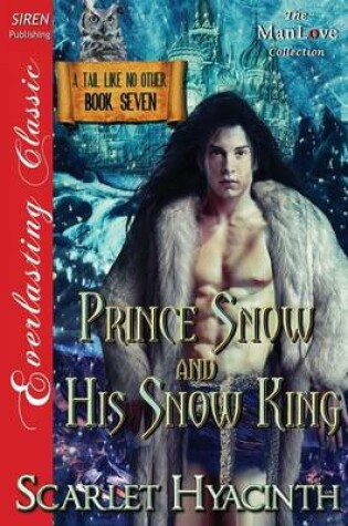 Cover of Prince Snow and His Snow King [A Tail Like No Other