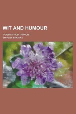 Cover of Wit and Humour; (Poems from Punch)