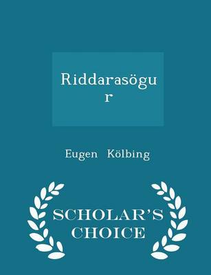Book cover for Riddarasoegur - Scholar's Choice Edition