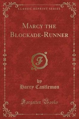 Book cover for Marcy the Blockade-Runner (Classic Reprint)