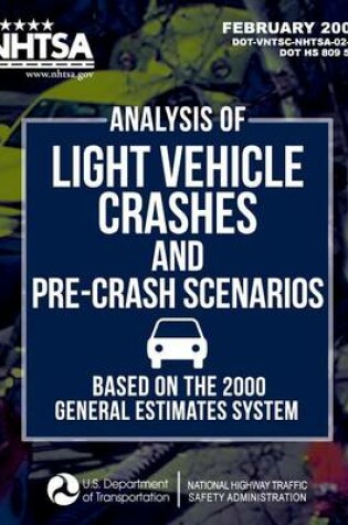 Cover of Analysis of Light Vehicle Crashes and Pre-Crash Scenarios Based on the 2000 General Estimates System