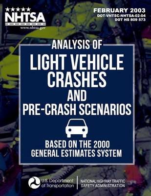 Book cover for Analysis of Light Vehicle Crashes and Pre-Crash Scenarios Based on the 2000 General Estimates System