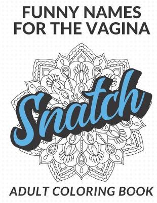 Book cover for Funny Names For The Vagina Adult Coloring Book