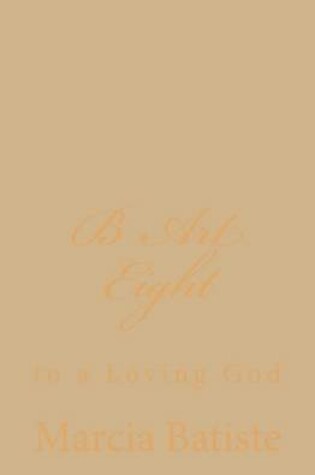 Cover of B Art Eight