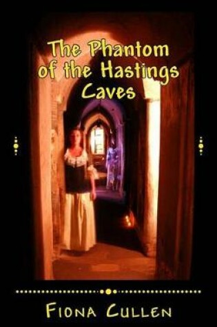 Cover of The Phantom of the Hastings Caves