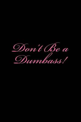 Book cover for Don't Be a Dumbass!