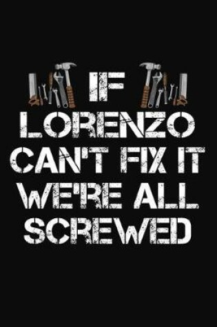 Cover of If Leorenzo Can't Fix It We're All Screwed