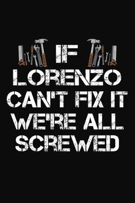 Book cover for If Leorenzo Can't Fix It We're All Screwed