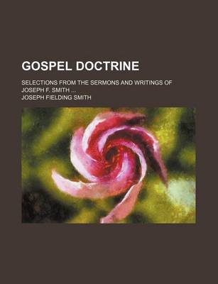 Book cover for Gospel Doctrine; Selections from the Sermons and Writings of Joseph F. Smith