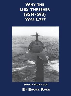 Book cover for Why the USS Thresher (SSN 593) Was Lost